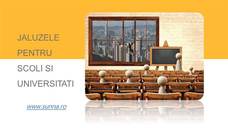 Jaluzele interioare pentru scoli si universitati